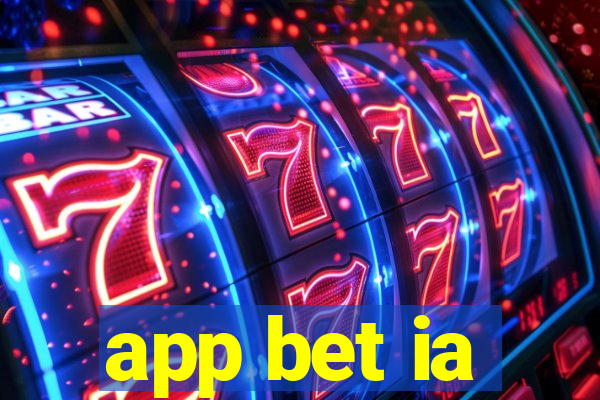 app bet ia